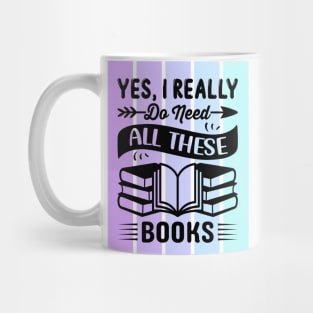 Yes, I really do need all these books Mug